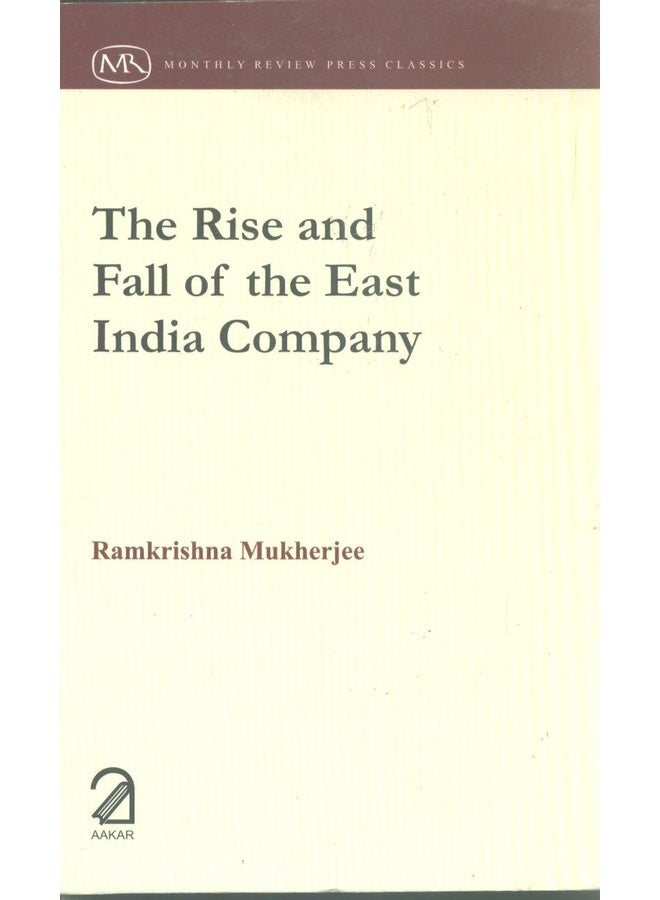 The Rise and Fall of the East India Company